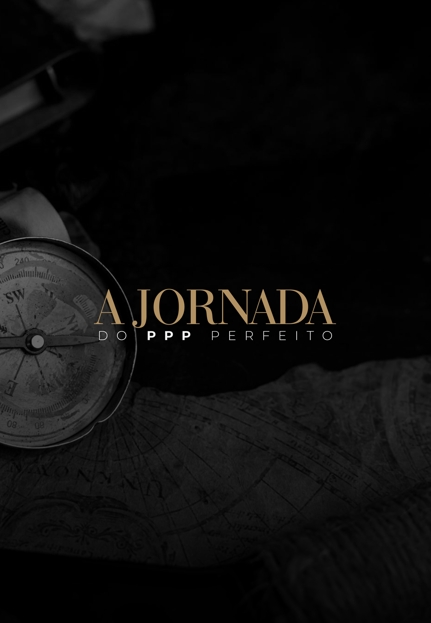 Módulo 3 - A jornada do PPP perfeito